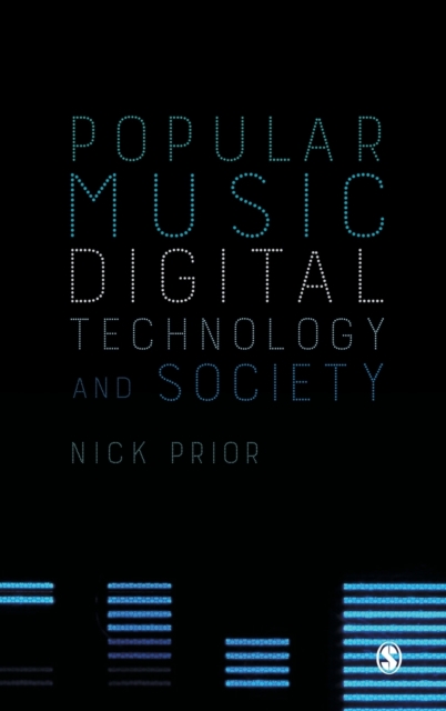 Popular Music, Digital Technology and Society, Hardback Book