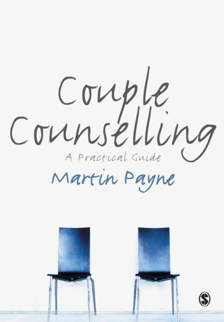Couple Counselling : A Practical Guide, Paperback / softback Book