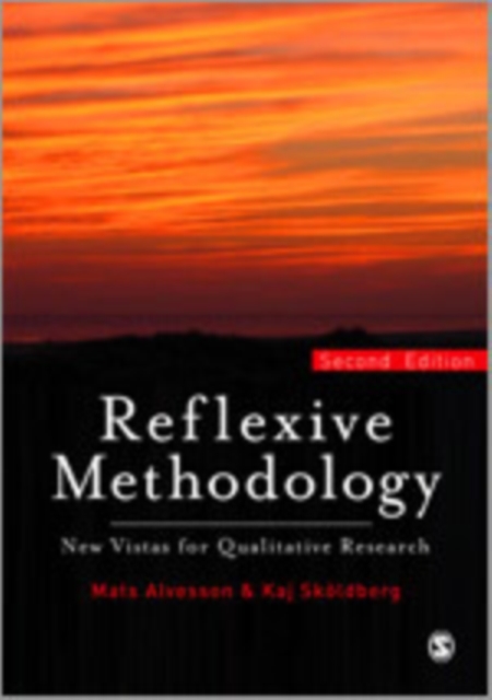 Reflexive Methodology : New Vistas for Qualitative Research, Hardback Book