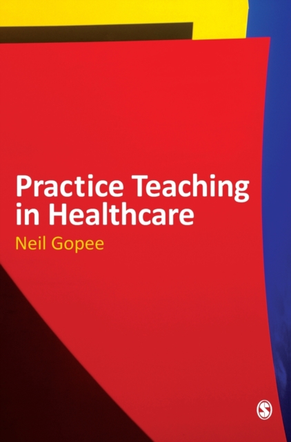 Practice Teaching in Healthcare, Hardback Book