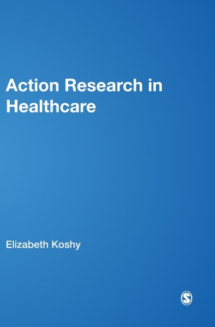 Action Research in Healthcare, Hardback Book