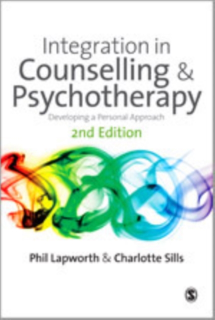 Integration in Counselling & Psychotherapy : Developing a Personal Approach, Hardback Book