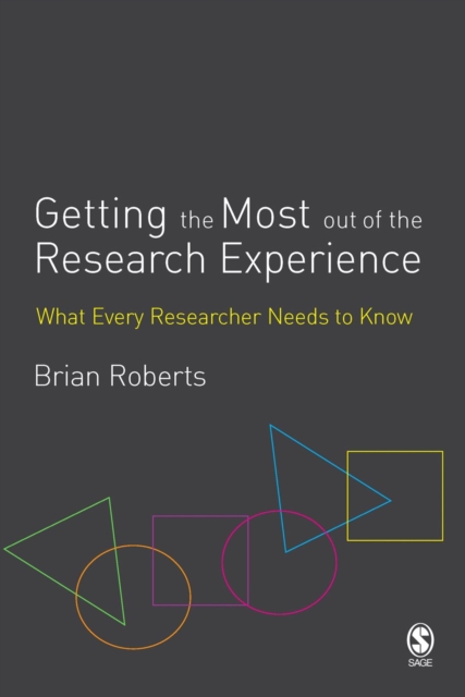 Getting the Most Out of the Research Experience : What Every Researcher Needs to Know, PDF eBook