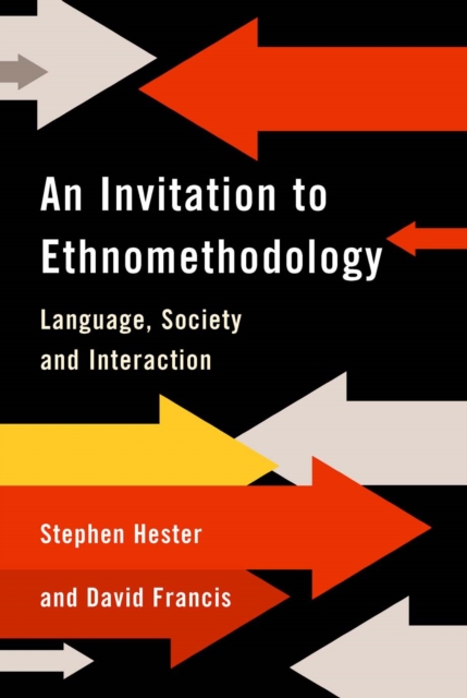 An Invitation to Ethnomethodology : Language, Society and Interaction, PDF eBook