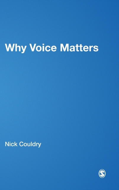 Why Voice Matters : Culture and Politics After Neoliberalism, Hardback Book