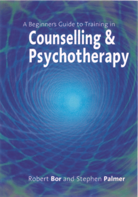 A Beginner's Guide to Training in Counselling & Psychotherapy, PDF eBook
