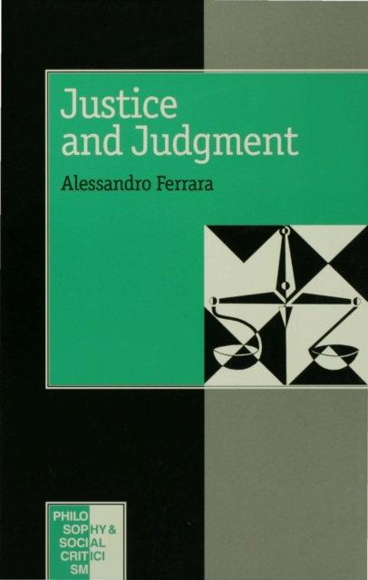 Justice and Judgement : The Rise and the Prospect of the Judgement Model in Contemporary Political Philosophy, PDF eBook