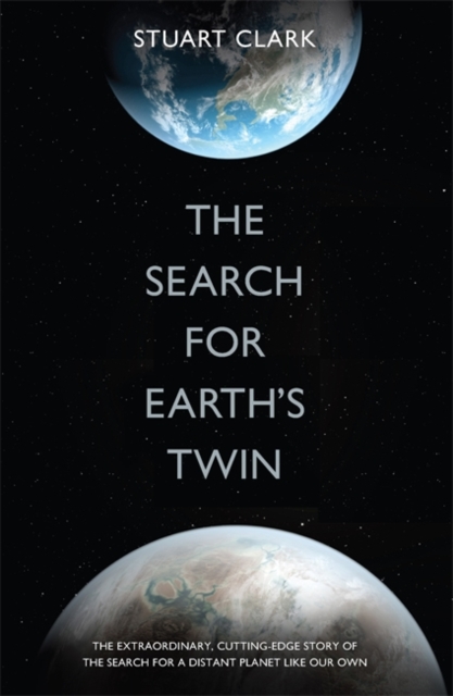 The Search For Earth's Twin, Hardback Book