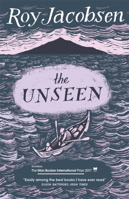 The Unseen : SHORTLISTED FOR THE MAN BOOKER INTERNATIONAL PRIZE 2017, Paperback / softback Book