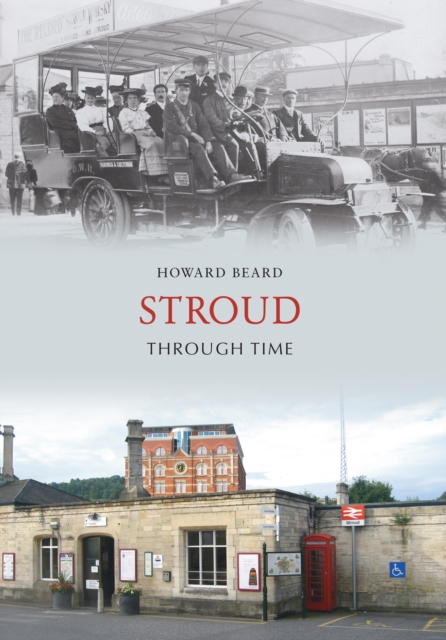 Stroud Through Time, Paperback / softback Book