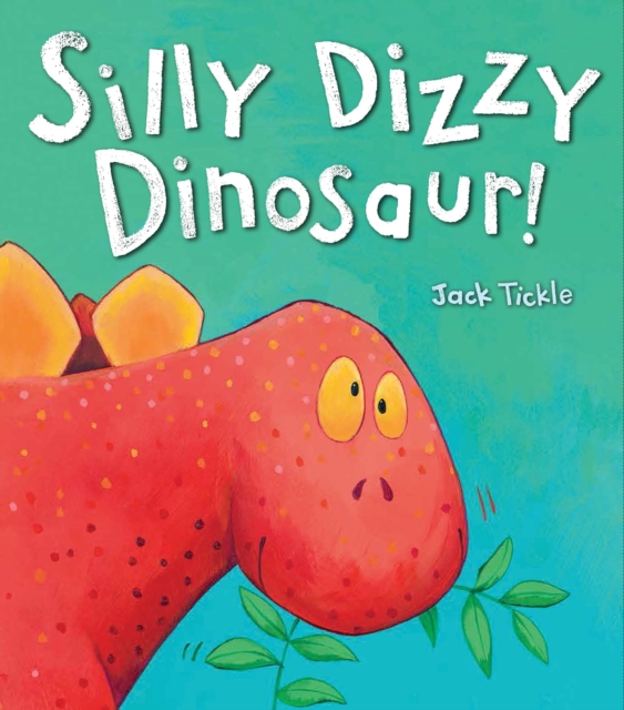 Silly Dizzy Dinosaur!, Hardback Book