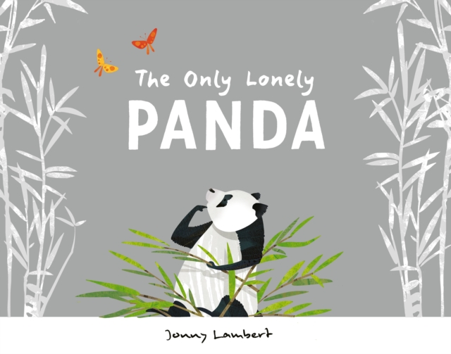 The Only Lonely Panda, Hardback Book