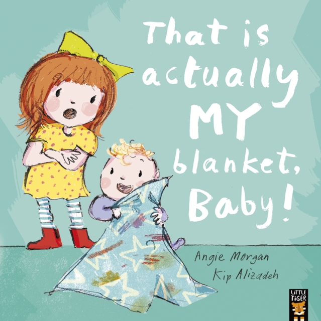 That Is Actually MY Blanket, Baby!, Hardback Book