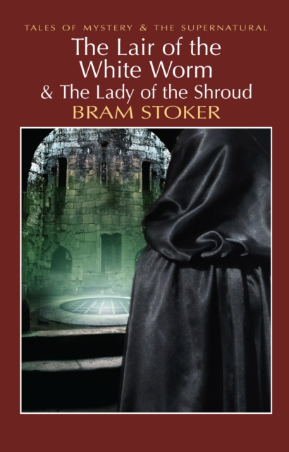 The Lair of the White Worm & The Lady of the Shroud, EPUB eBook