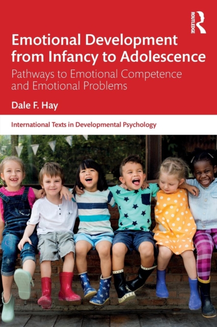 Emotional Development from Infancy to Adolescence : Pathways to Emotional Competence and Emotional Problems, Paperback / softback Book