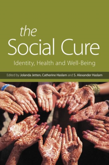The Social Cure : Identity, Health and Well-Being, Hardback Book