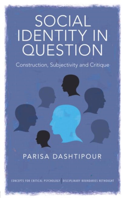 Social Identity in Question : Construction, Subjectivity and Critique, Paperback / softback Book
