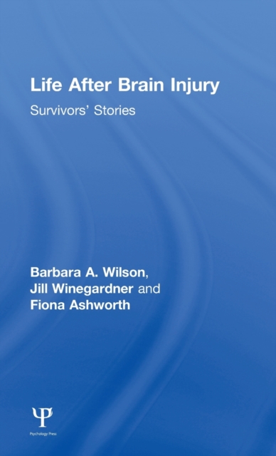 Life After Brain Injury : Survivors' Stories, Hardback Book