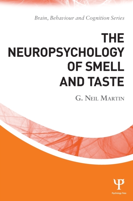 The Neuropsychology of Smell and Taste, Paperback / softback Book