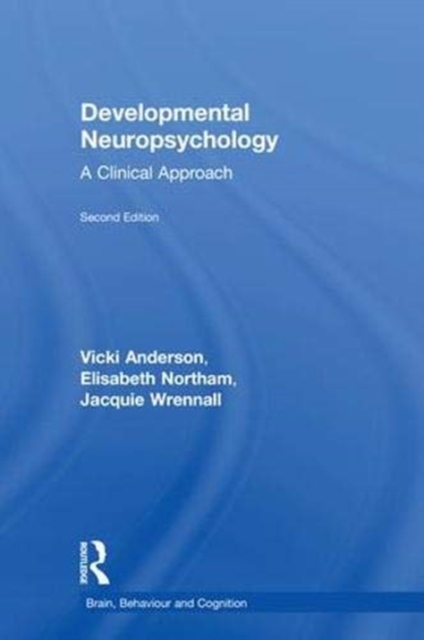 Developmental Neuropsychology : A Clinical Approach, Hardback Book