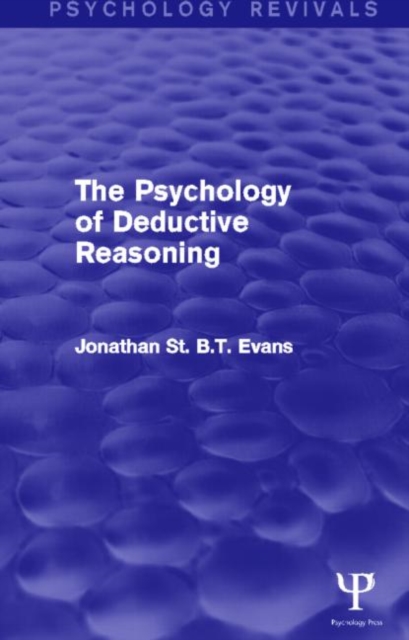 The Psychology of Deductive Reasoning, Hardback Book