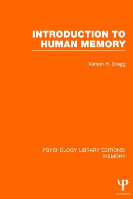 Introduction to Human Memory (PLE: Memory), Hardback Book