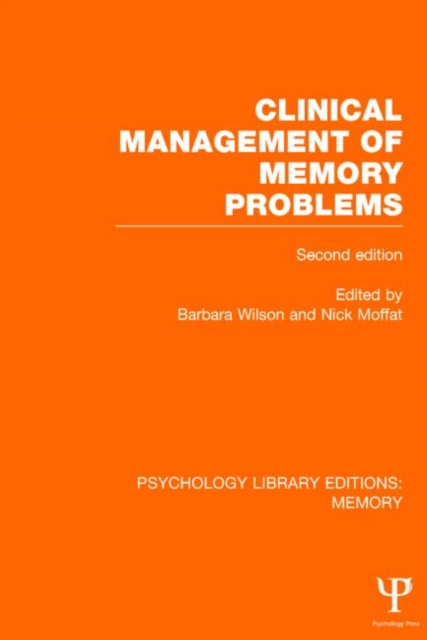 Clinical Management of Memory Problems (2nd Edn) (PLE: Memory), Hardback Book