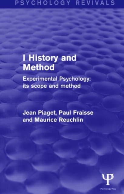 Experimental Psychology Its Scope and Method: Volume I : History and Method, Paperback / softback Book