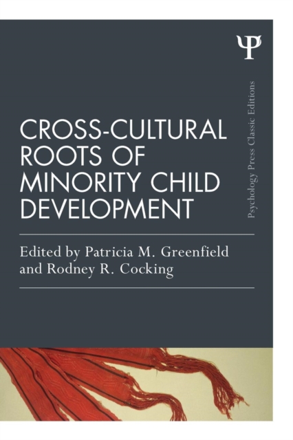 Cross-Cultural Roots of Minority Child Development, Paperback / softback Book