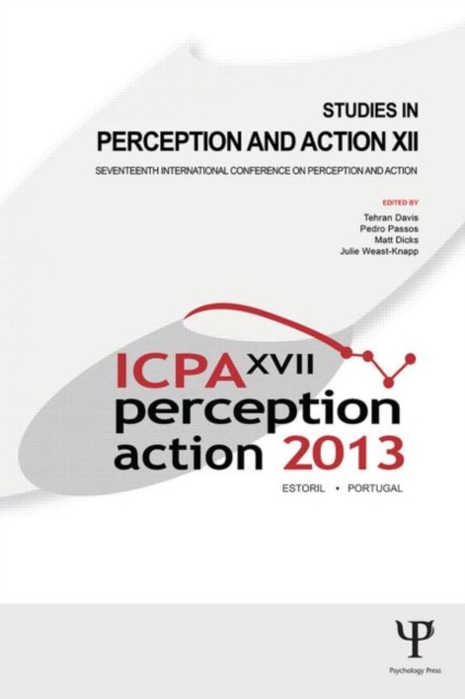 Studies in Perception and Action XII : Seventeenth International Conference on Perception and Action, Paperback / softback Book