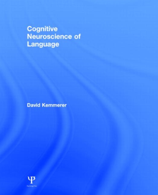 Cognitive Neuroscience of Language, Hardback Book