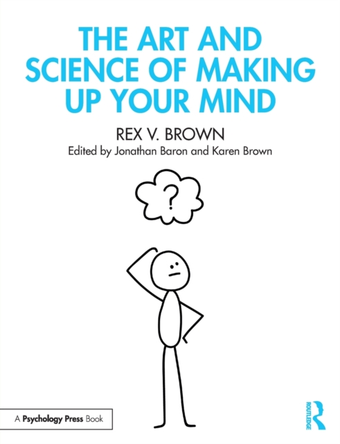 The Art and Science of Making Up Your Mind, Paperback / softback Book