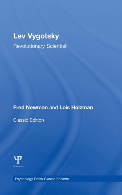 Lev Vygotsky (Classic Edition) : Revolutionary Scientist, Hardback Book