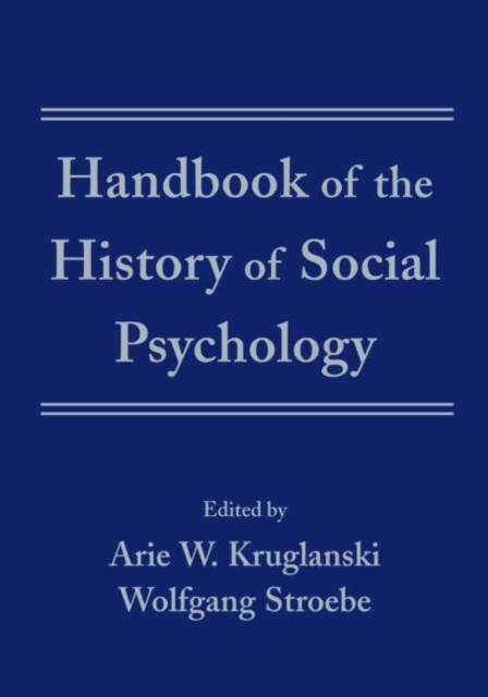 Handbook of the History of Social Psychology, Hardback Book