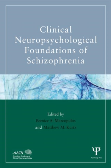 Clinical Neuropsychological Foundations of Schizophrenia, Hardback Book
