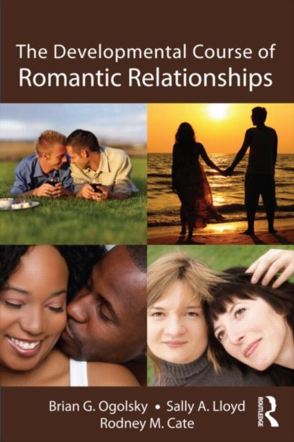 The Developmental Course of Romantic Relationships, Paperback / softback Book