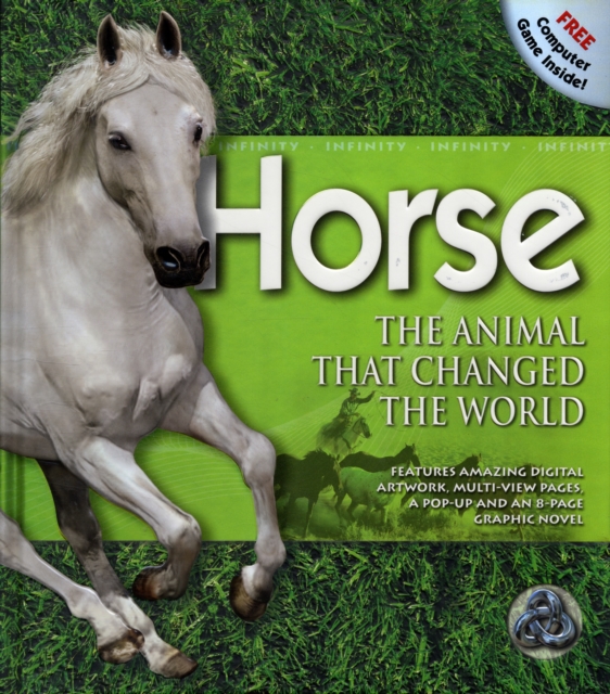 Horse - The Animal that Changed the World : Infinity, Hardback Book