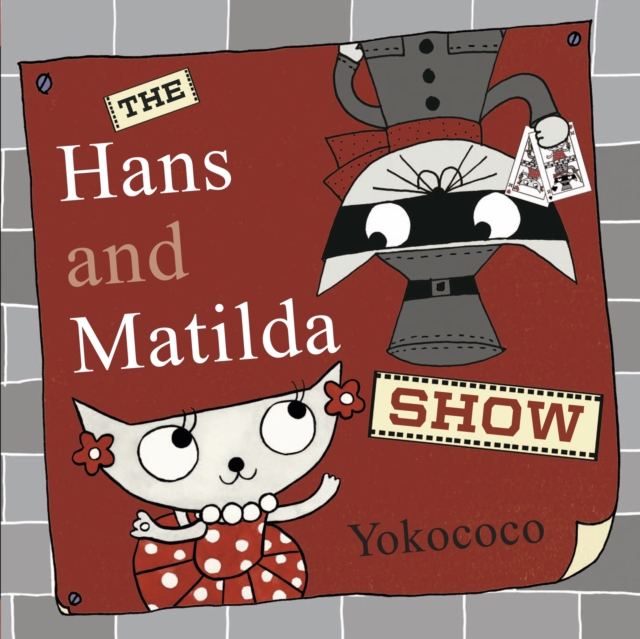 The Hans and Matilda Show, Hardback Book