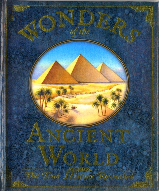 Wonders of the Ancient Worlds, Hardback Book