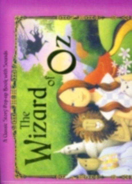 The Wizard Of Oz : Pop-up Sounds, Hardback Book