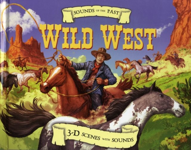 Sounds Of The Past Wild West, Hardback Book