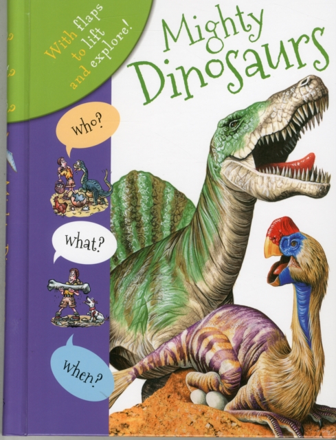 Dinosaurs : Who? What? When?, Hardback Book