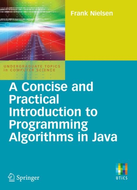 A Concise and Practical Introduction to Programming Algorithms in Java, Paperback / softback Book