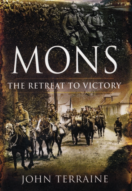 Mons: the Retreat to Victory, Paperback / softback Book