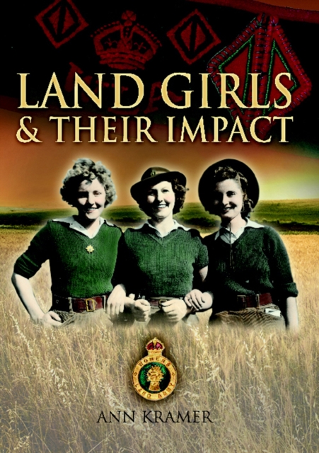 Land Girls & Their Impact, EPUB eBook