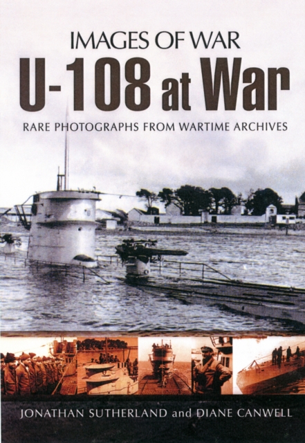 U-108 at War (Images of War Series), Paperback / softback Book