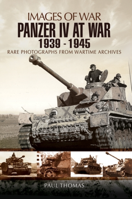 Panzer IV at War 1939-1945 (Images of War Series), Paperback / softback Book