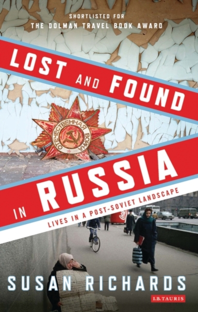 Lost and Found in Russia : Encounters in a Deep Heartland, Hardback Book