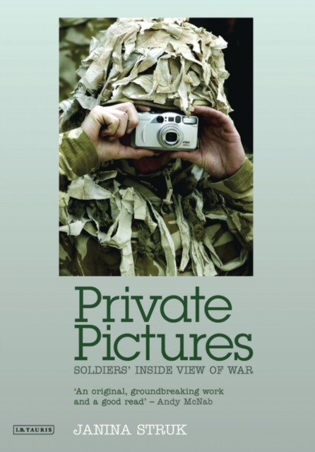 Private Pictures : Soldiers' Inside View of War, Hardback Book