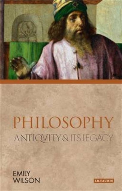 Philosophy : Antiquity and Its Legacy, Hardback Book